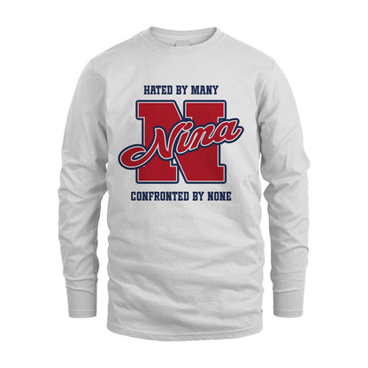 Hated By Many Confronted By None Personalized Name Shirt NINA M1-8