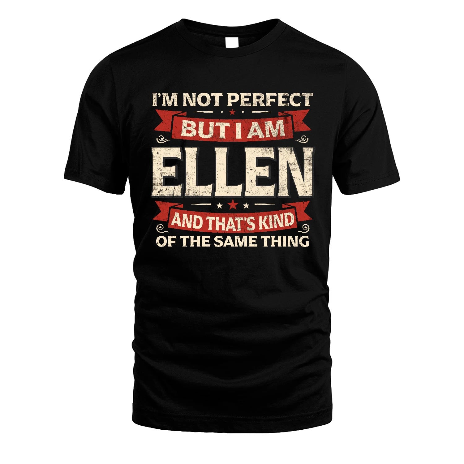 ELLEN 13K1-566 I'm Not Perfect But I Am...