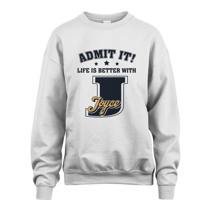 Life Is Better With Your Name Shirt JOYCE M1-17
