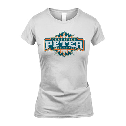Certified Your Name Trouble Maker Shirt PETER M1-36