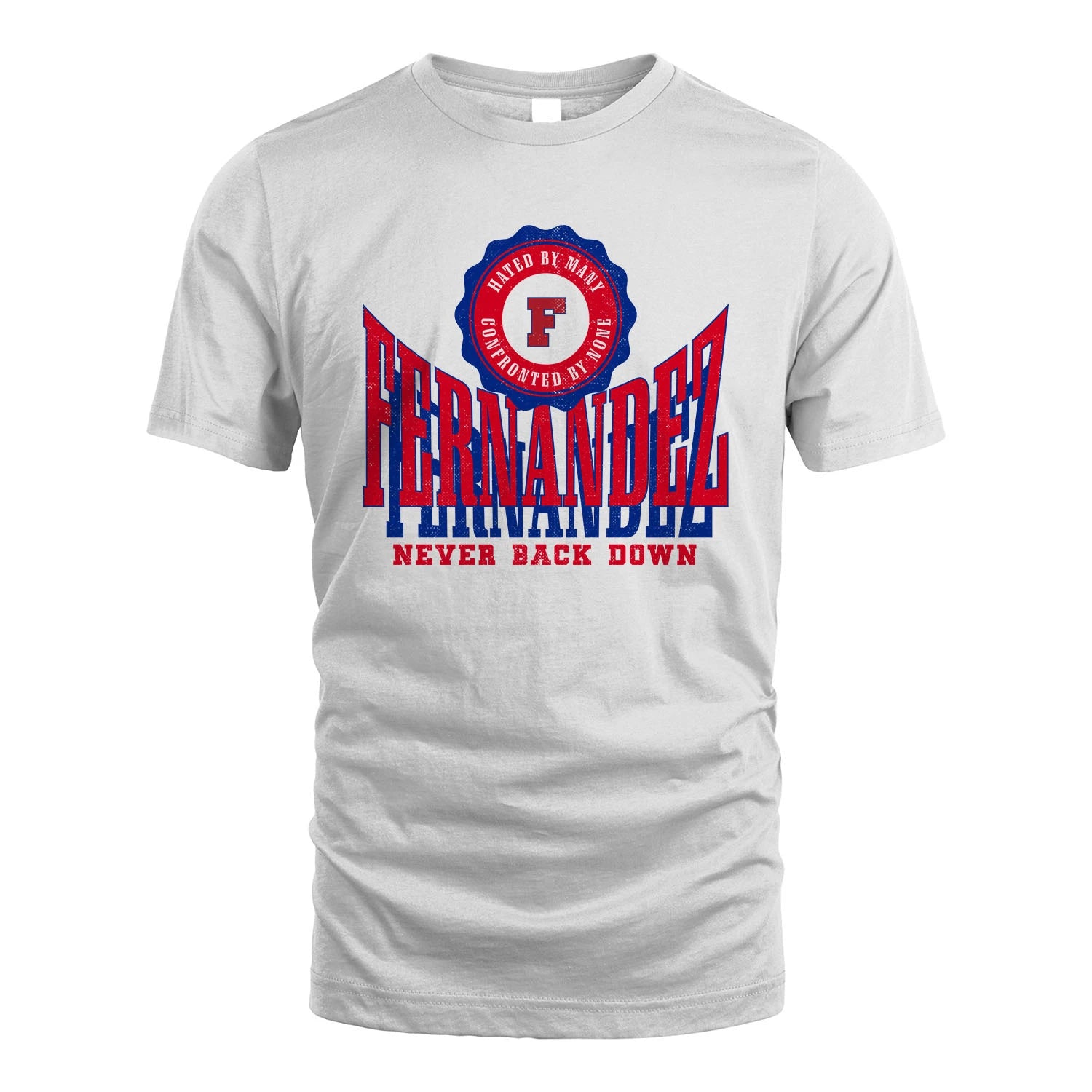 Your Name Never Back Down Shirt FERNANDEZ M1-33