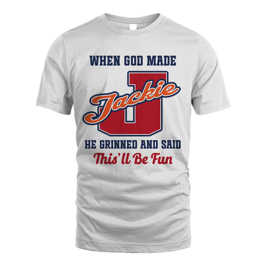 God Made Your Name Custom Shirt JACKIE M1-16