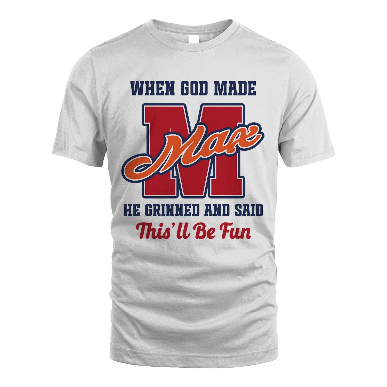 God Made Your Name Custom Shirt MAX M1-16