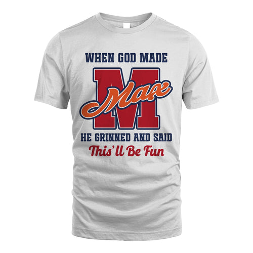 God Made Your Name Custom Shirt MAX M1-16