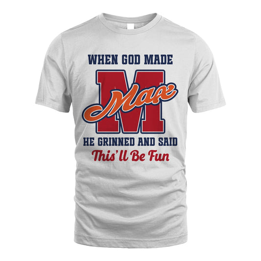 God Made Your Name Custom Shirt MAX M1-16