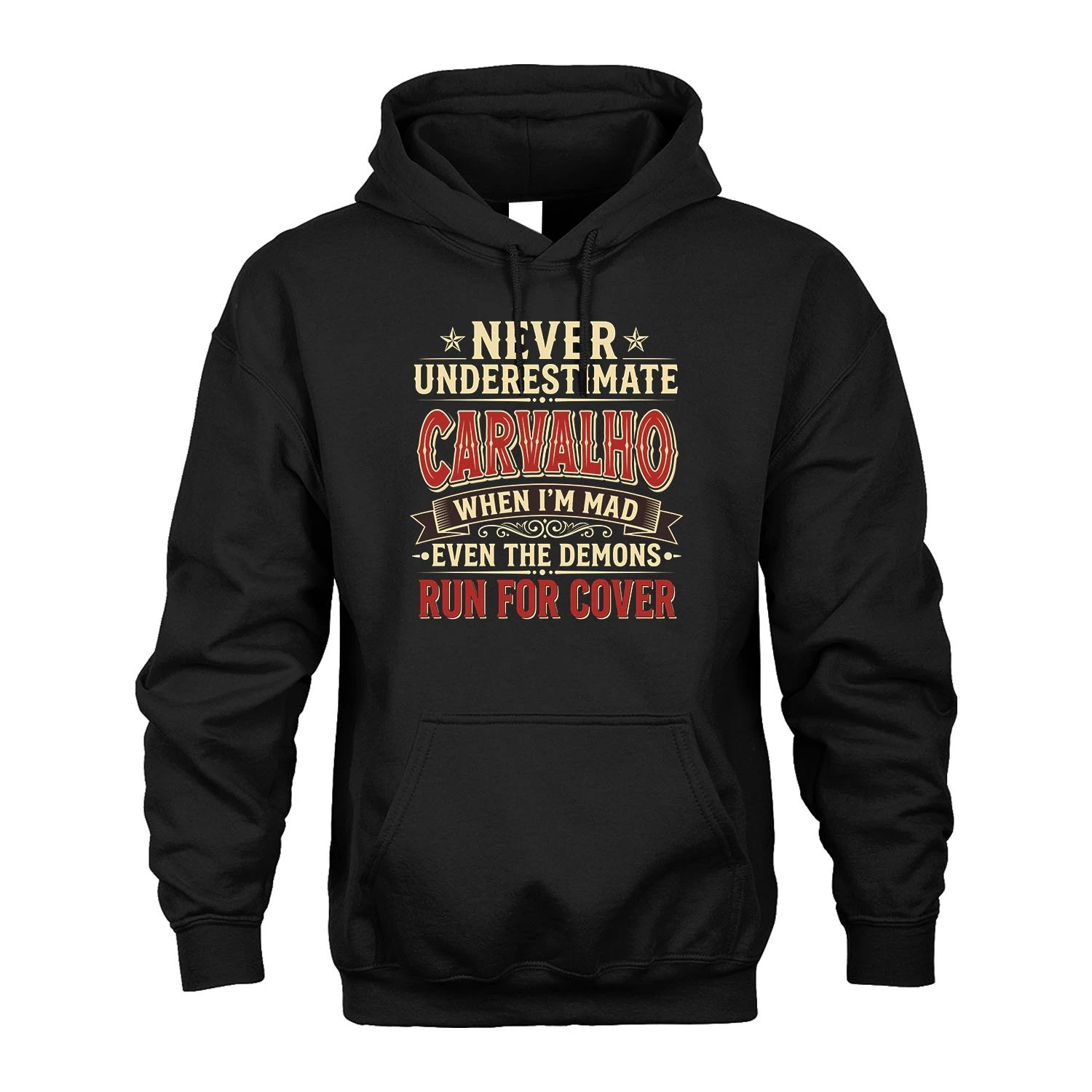 Never Underestimate When I'm Mad Shirt CARVALHO M1-4