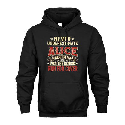 Never Underestimate When I'm Mad Shirt ALICE M1-4