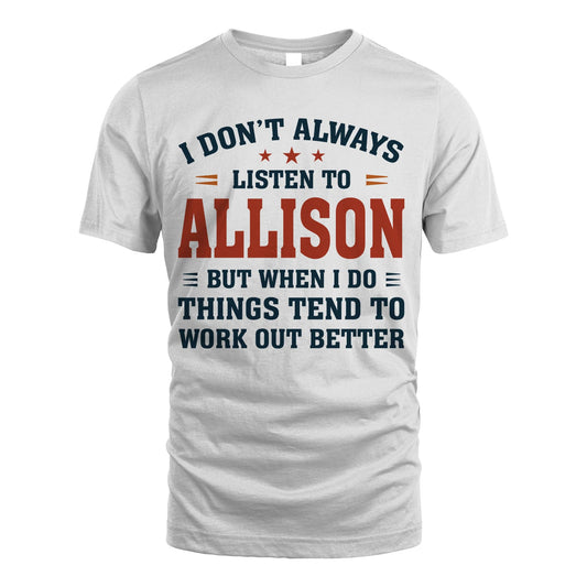 I Don't Always Listen To... ALLISON M1-2