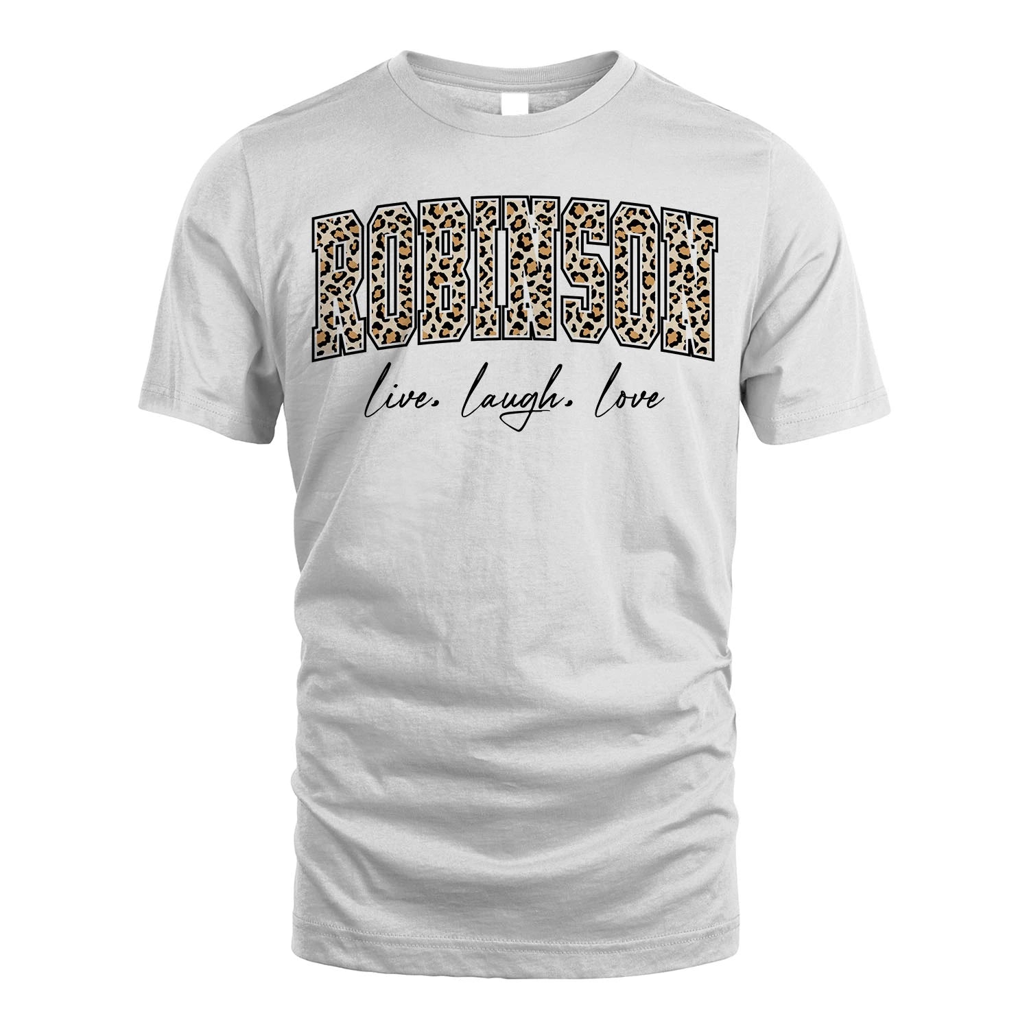 Live Laugh Love Custom Name With Leopard Pattern Shirt ROBINSON M1-13