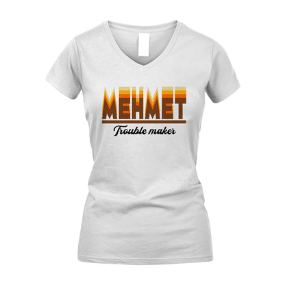 Your Name Trouble Maker Funny Shirt MEHMET M1-34