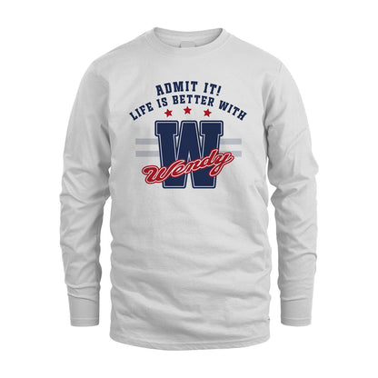 Admit It Life Is Better With Your Name Custom Shirt WENDY M1-20