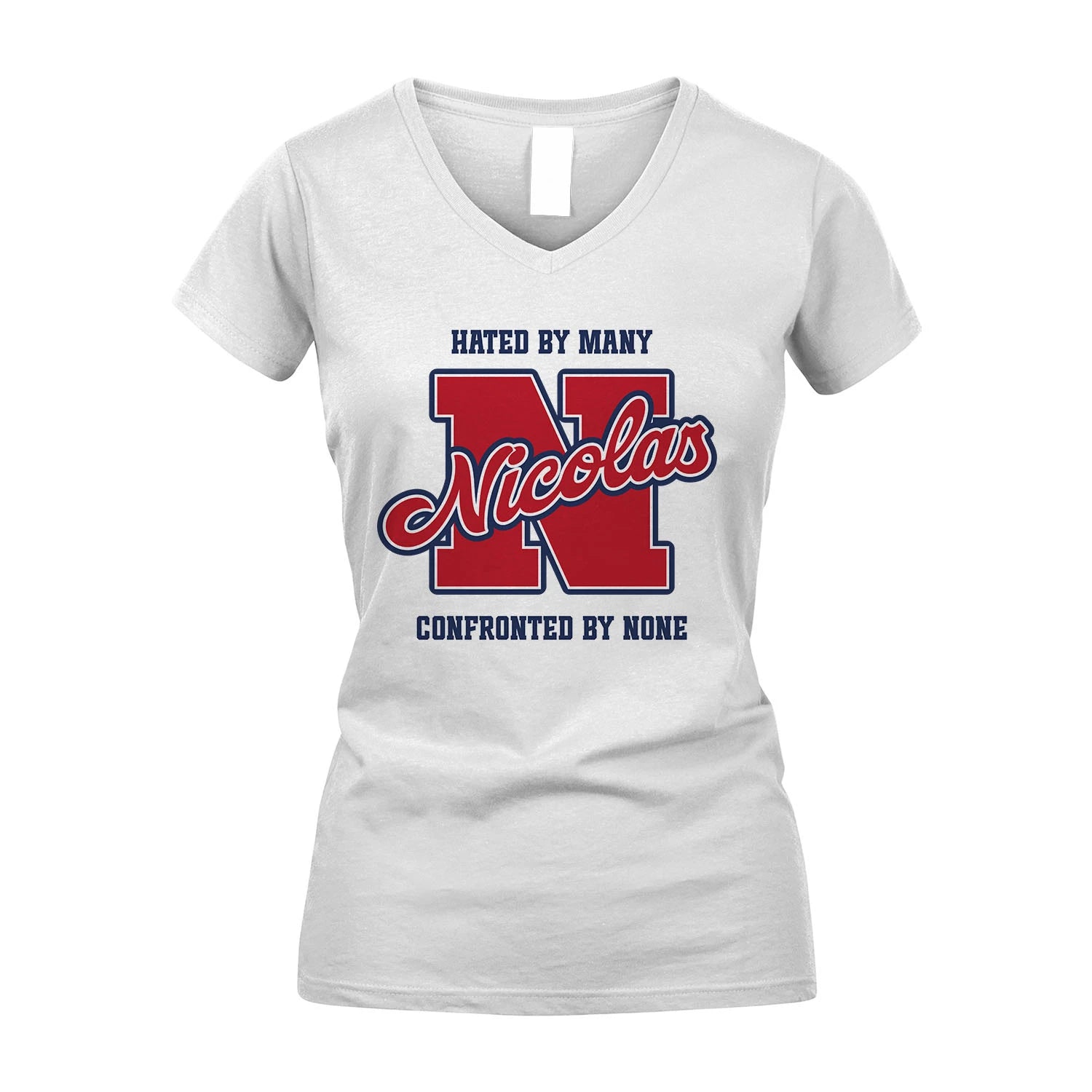 Hated By Many Confronted By None Personalized Name Shirt NICOLAS M1-8