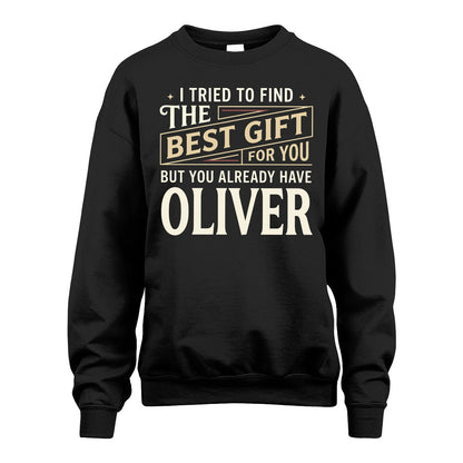 I Tried To Find The Best Gift For You Shirt OLIVER M1-3