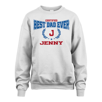 Certified Best Dad Ever Shirt JENNY M1-11