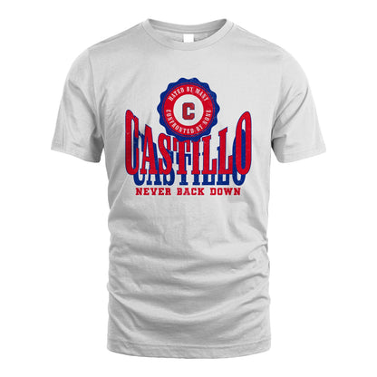 Your Name Never Back Down Shirt CASTILLO M1-33