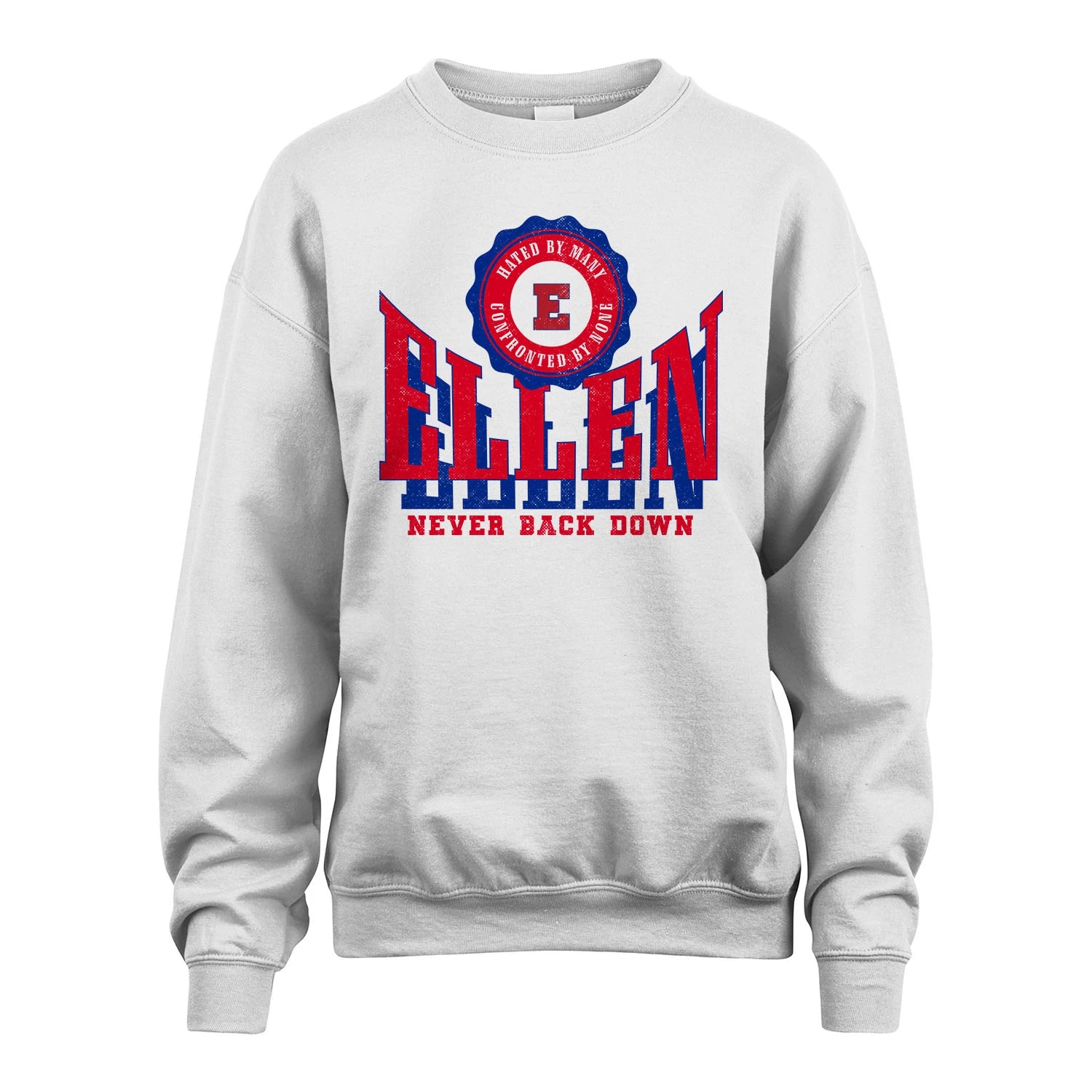 Your Name Never Back Down Shirt ELLEN M1-33