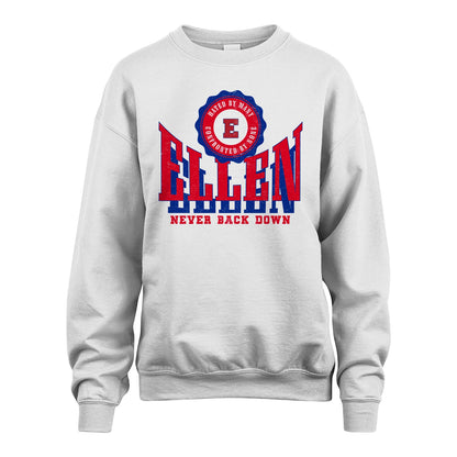 Your Name Never Back Down Shirt ELLEN M1-33