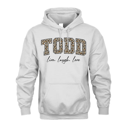 Live Laugh Love Custom Name With Leopard Pattern Shirt TODD M1-13