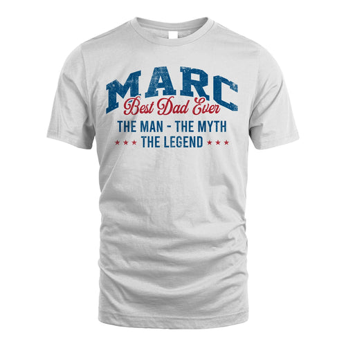 Best Dad Ever The Man The Myth The Legend MARC M1-7