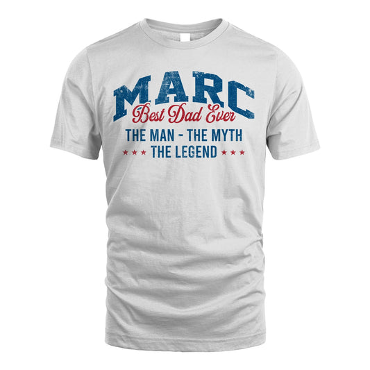 Best Dad Ever The Man The Myth The Legend MARC M1-7