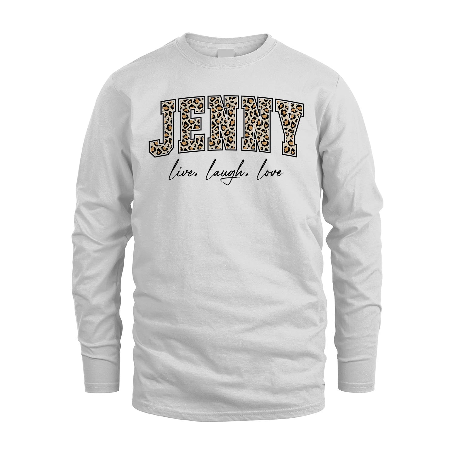 Live Laugh Love Custom Name With Leopard Pattern Shirt JENNY M1-13