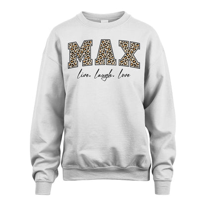 Live Laugh Love Custom Name With Leopard Pattern Shirt MAX M1-13