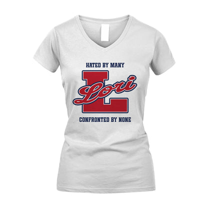 Hated By Many Confronted By None Personalized Name Shirt LORI M1-8