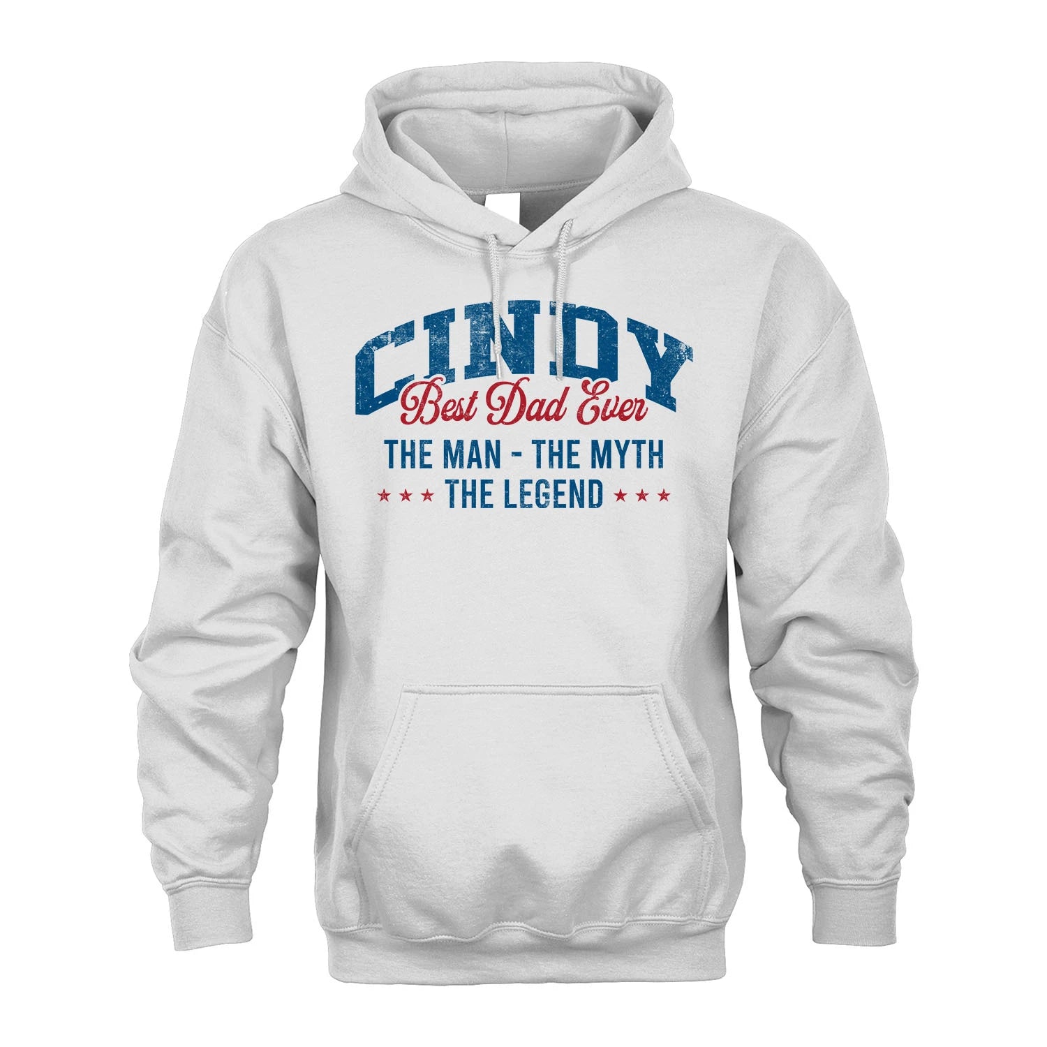 Best Dad Ever The Man The Myth The Legend CINDY M1-7