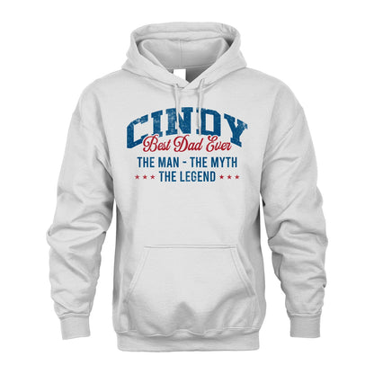 Best Dad Ever The Man The Myth The Legend CINDY M1-7