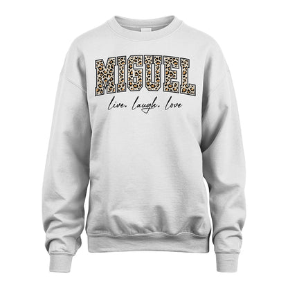 Live Laugh Love Custom Name With Leopard Pattern Shirt MIGUEL M1-13