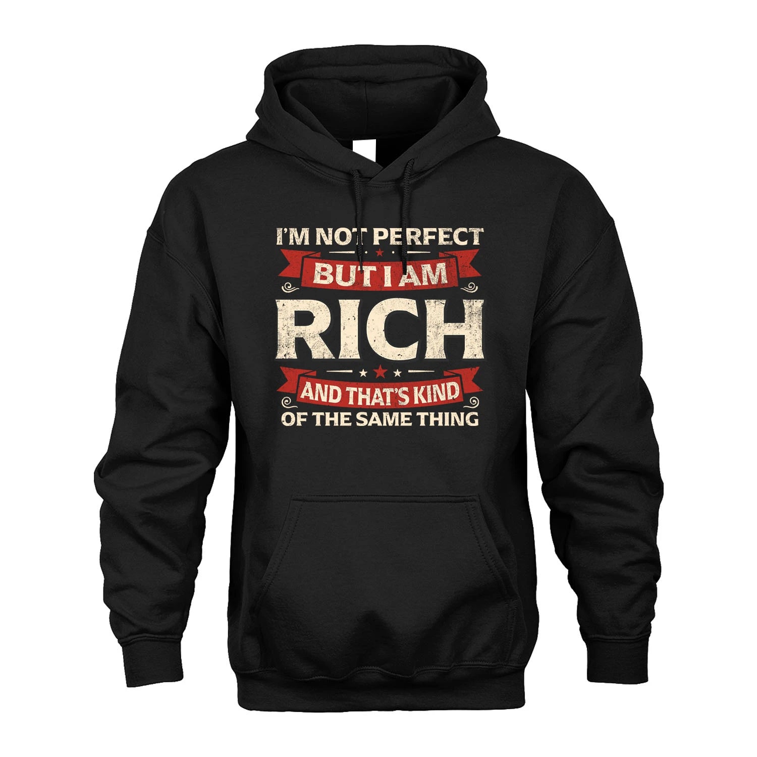 RICH 13K1-566 I'm Not Perfect But I Am...