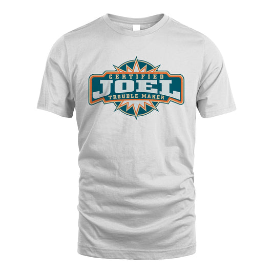 Certified Your Name Trouble Maker Shirt JOEL M1-36