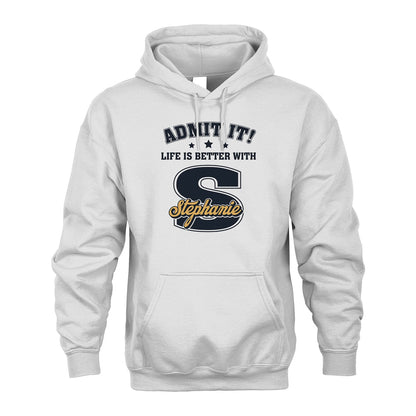 Life Is Better With Your Name Shirt STEPHANIE M1-17