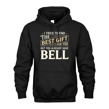 I Tried To Find The Best Gift For You Shirt BELL M1-3