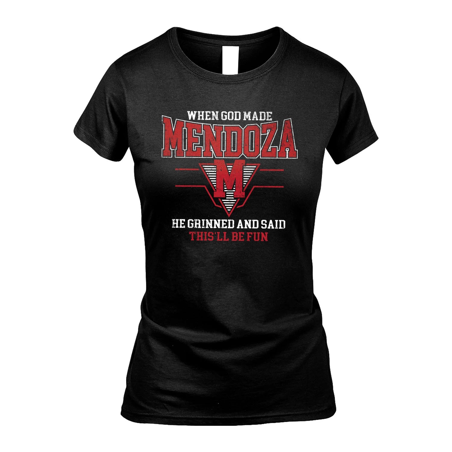 When God Made Your Name He Grinned And Said This'll Be Fun Baseball Shirt MENDOZA M1-29