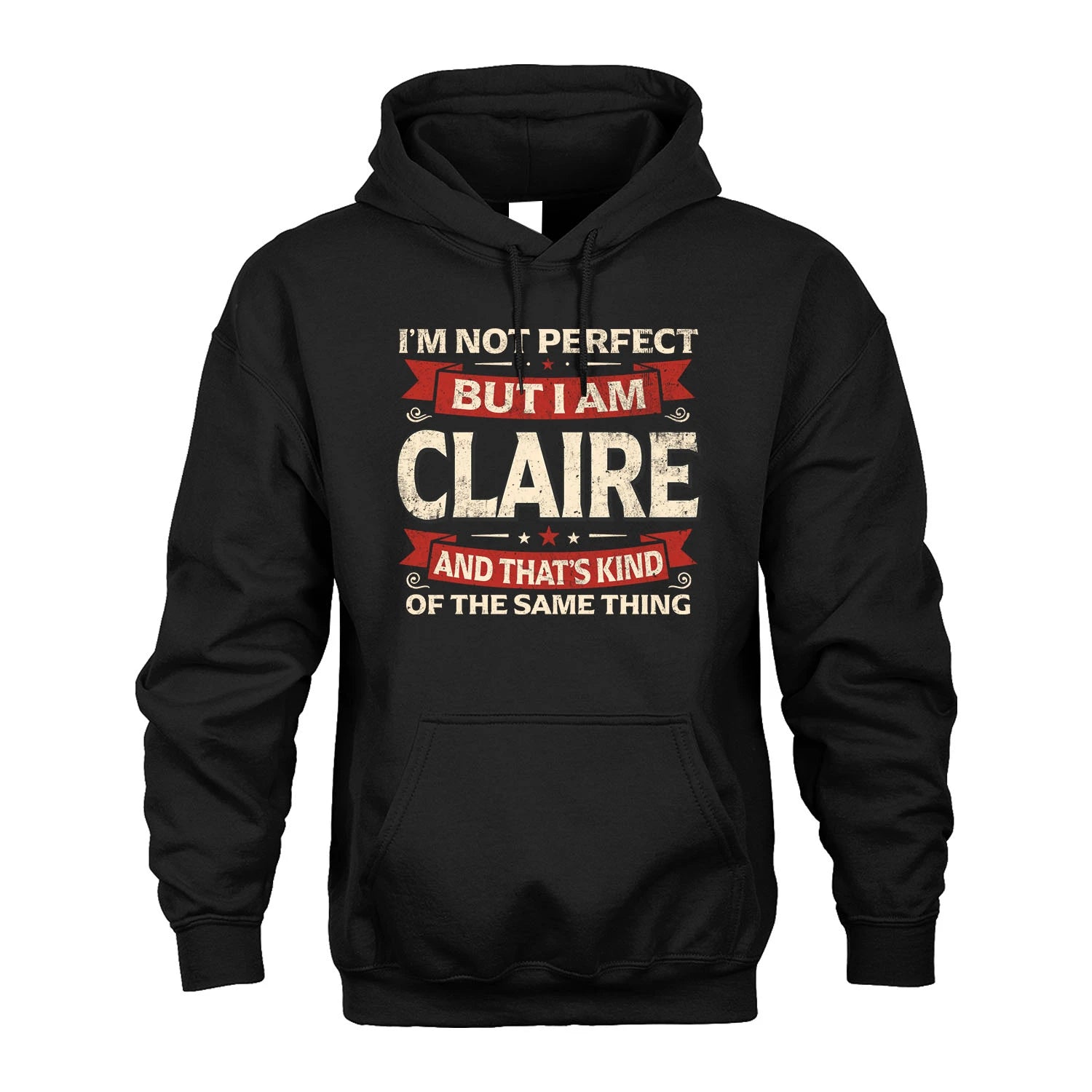 CLAIRE 13K1-566 I'm Not Perfect But I Am...