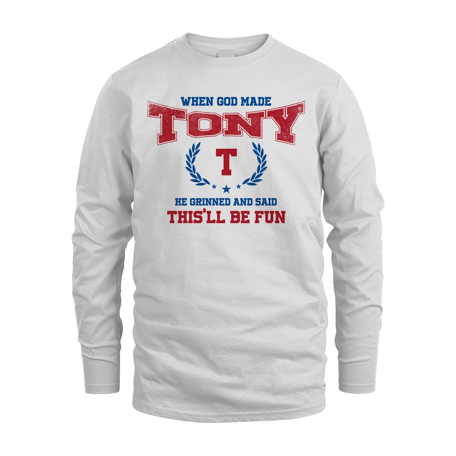 When God Made He Grinned And Said This'll Be Fun Shirt TONY M1-12