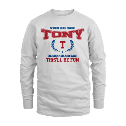 When God Made He Grinned And Said This'll Be Fun Shirt TONY M1-12
