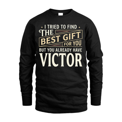 I Tried To Find The Best Gift For You Shirt VICTOR M1-3