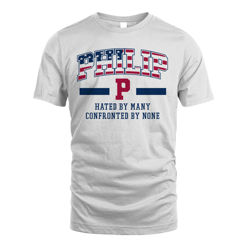 Hated By Many Confronted By None America Shirt PHILIP M1-10