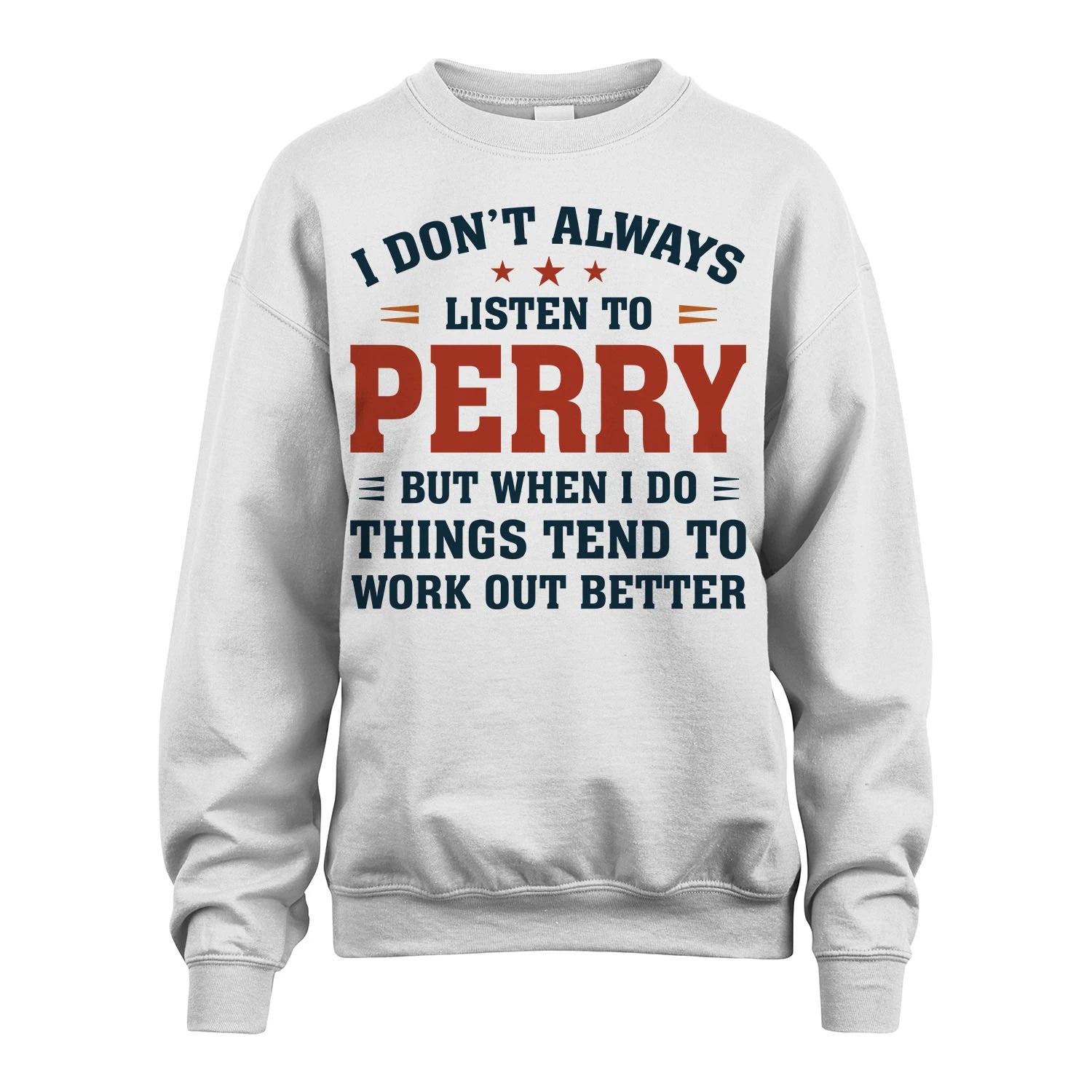 I Don't Always Listen To... PERRY M1-2