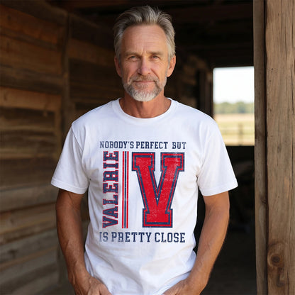 Nobody's Perfect, But Your Name Is Pretty Close VALERIE M1-21