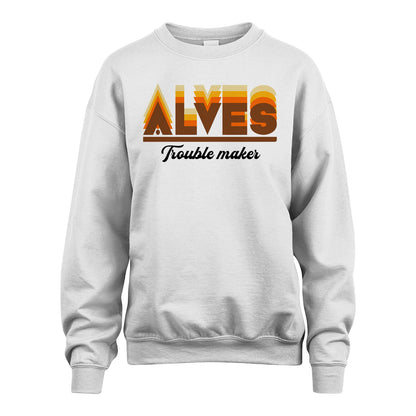 Your Name Trouble Maker Funny Shirt ALVES M1-34