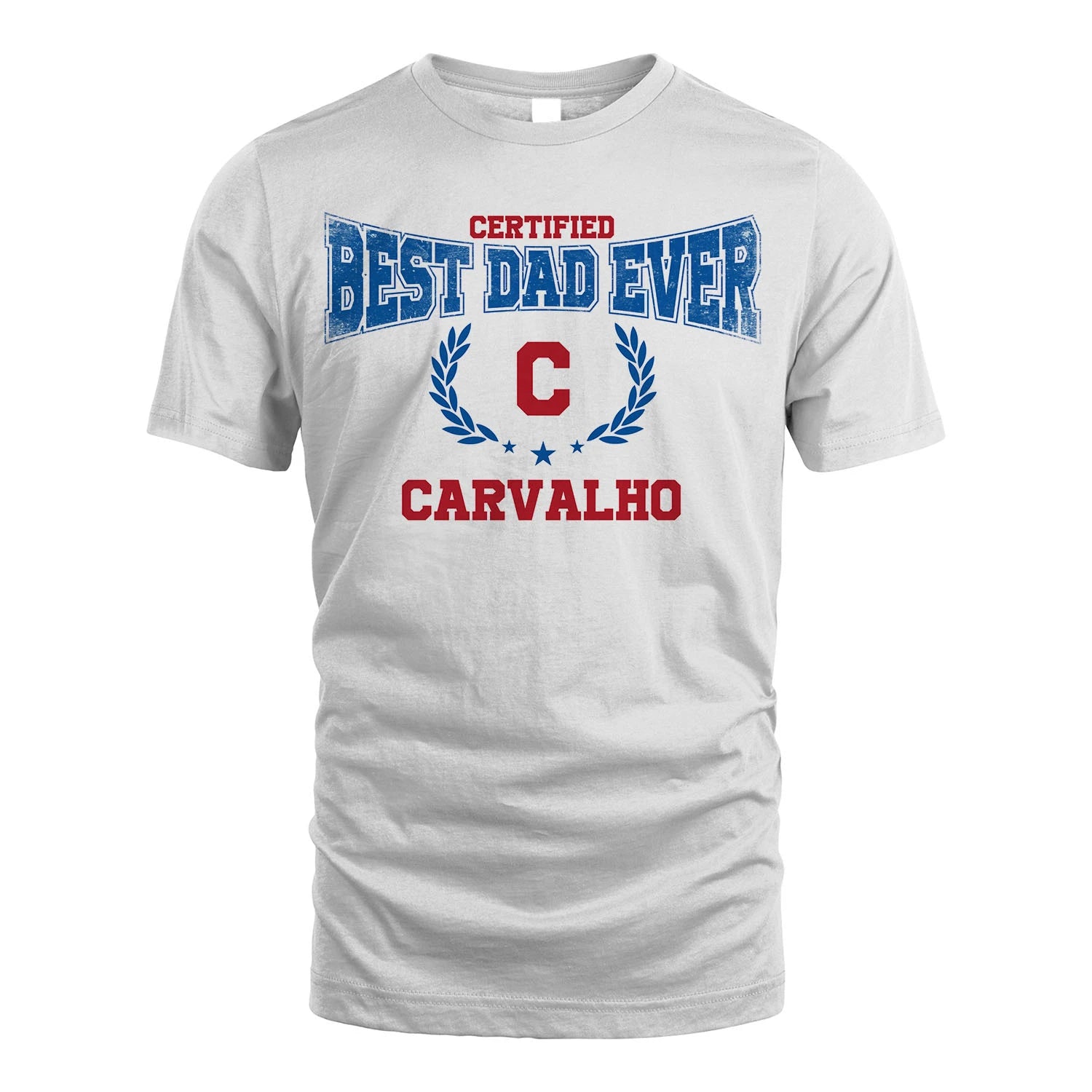 Certified Best Dad Ever Shirt CARVALHO M1-11