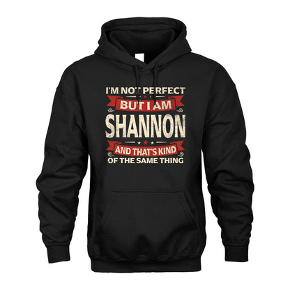 SHANNON 13K1-566 I'm Not Perfect But I Am...