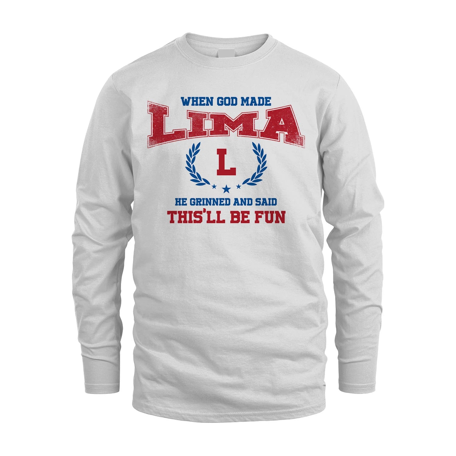 When God Made He Grinned And Said This'll Be Fun Shirt LIMA M1-12