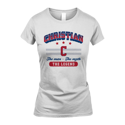 The Man The Myth The Legend With Your Name Shirt CHRISTIAN M1-35