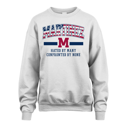 Hated By Many Confronted By None America Shirt MARTINEZ M1-10