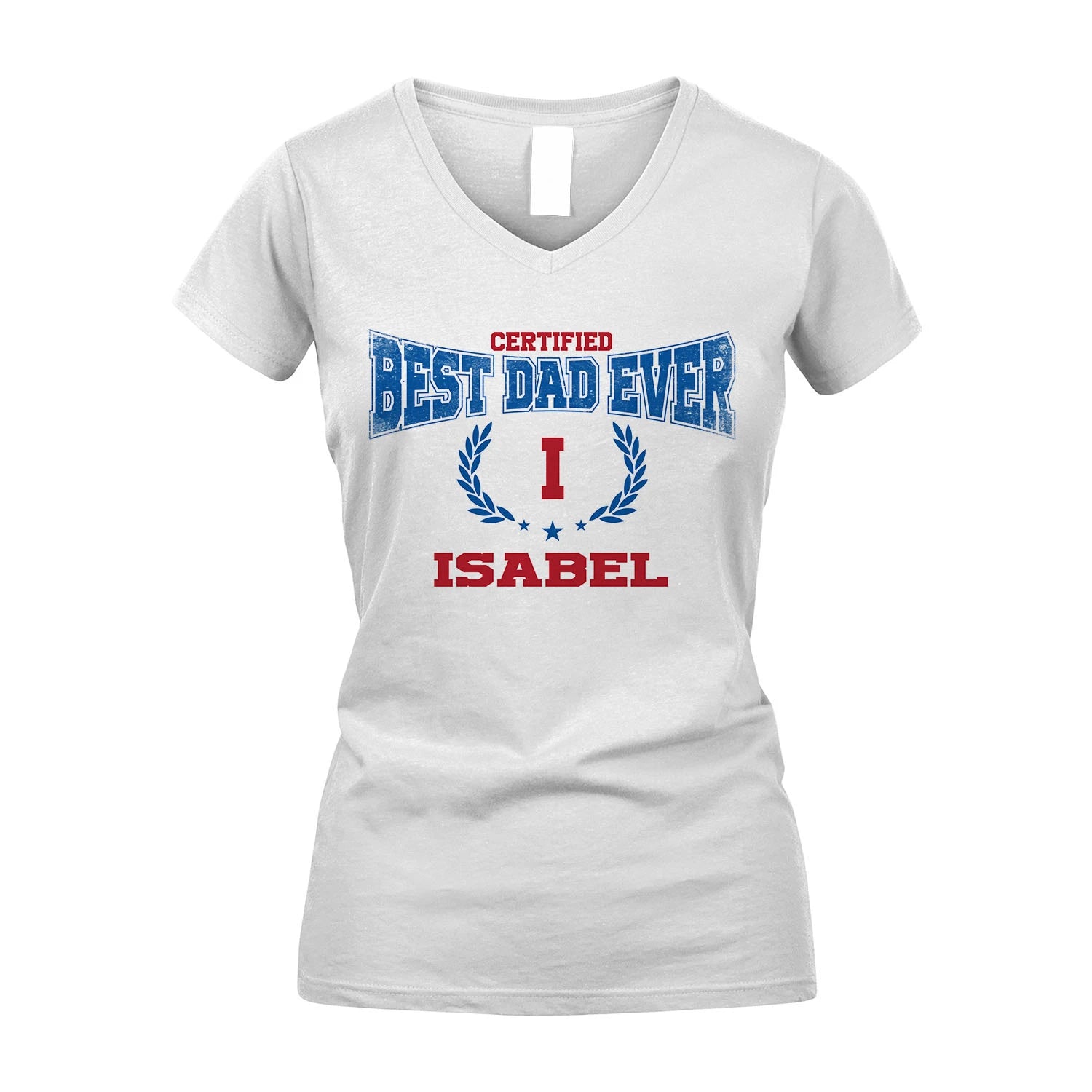 Certified Best Dad Ever Shirt ISABEL M1-11