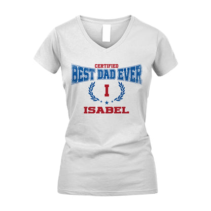 Certified Best Dad Ever Shirt ISABEL M1-11